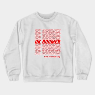 OK Boomer Have An Old School Day Crewneck Sweatshirt